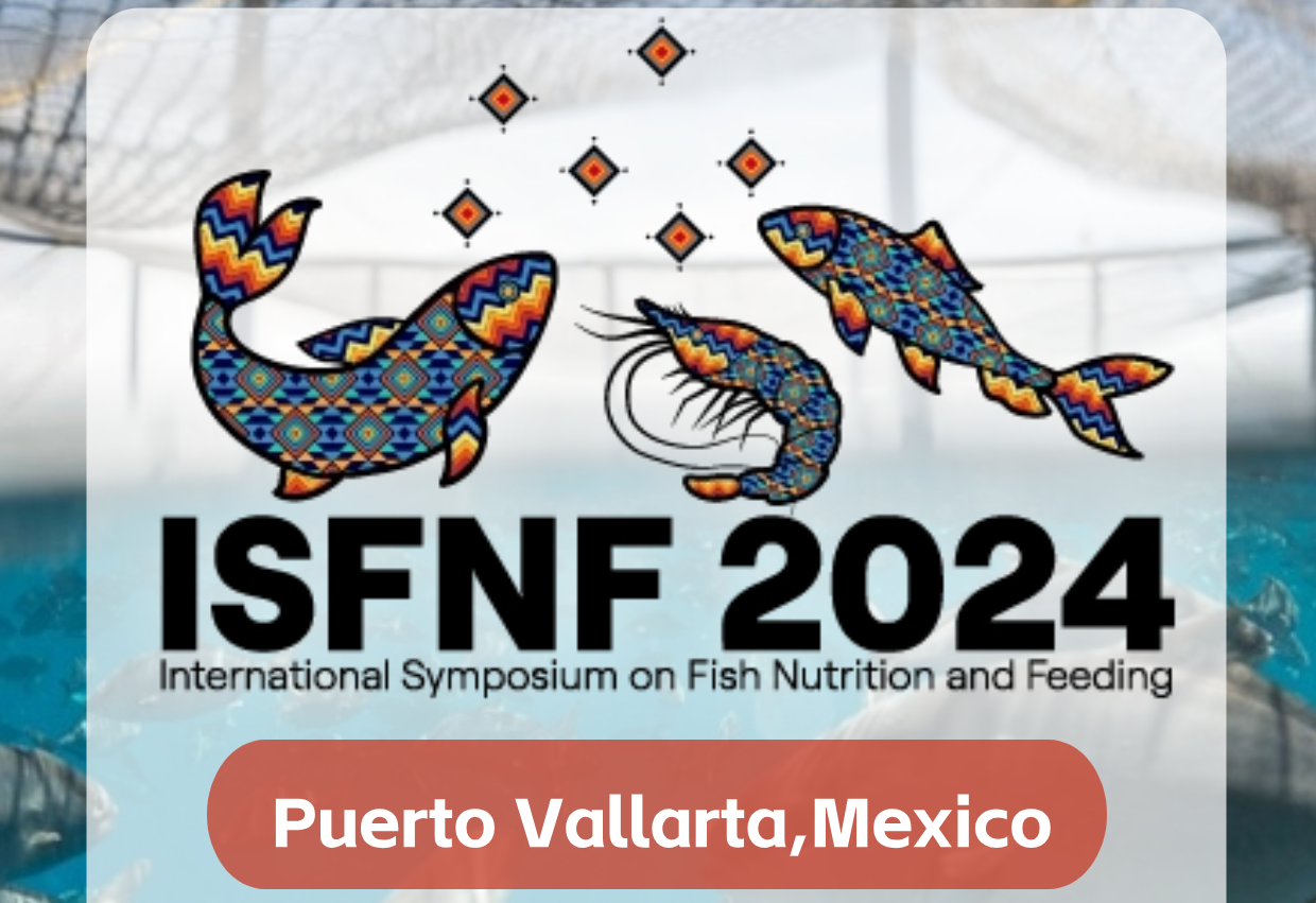 ISFNF2024 International Symposium on Fish Nutrition and Feeding