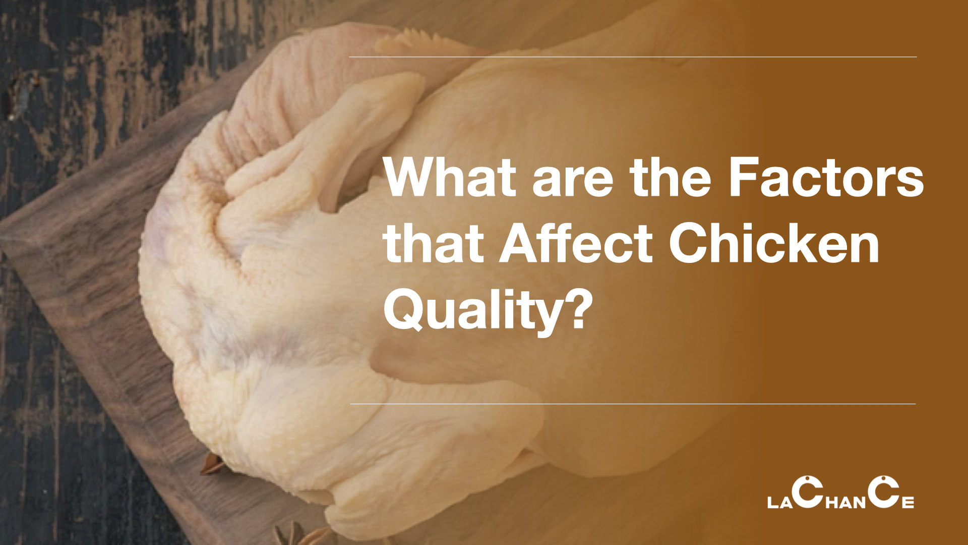 What are the factors that affect chicken quality?